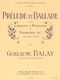Guillaume Balay: Prelude & Ballade: Trumpet: Instrumental Work