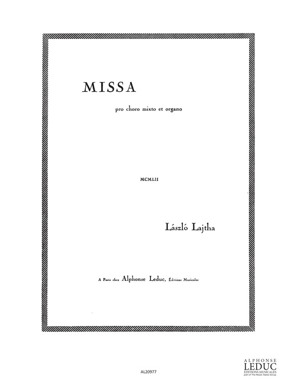 Laszlo Lajtha: Lajtha Missa Pro Choro Mixto et Organo Op 54: Organ: Instrumental