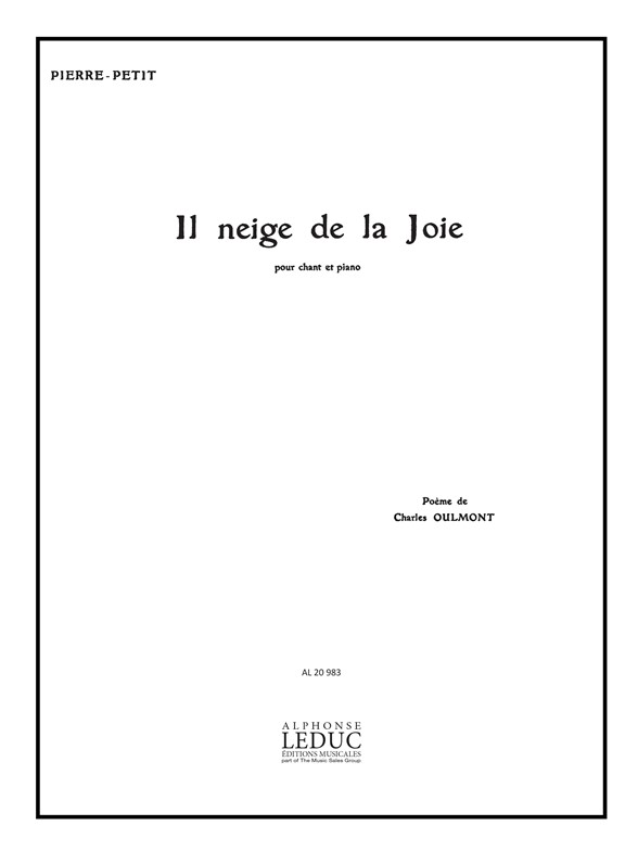 P. Petit: Il Neige De La Joie: Voice: Score