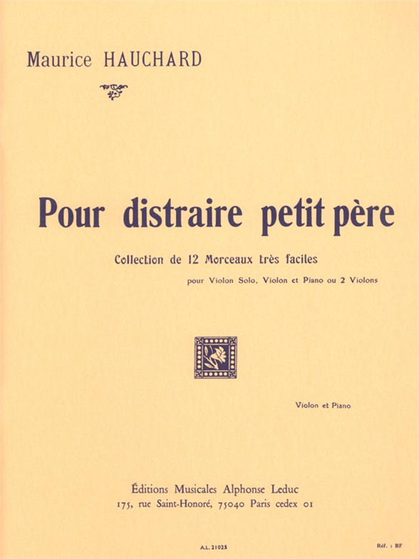 Maurice Hauchard: Pour distraire petit pre for Violin and Piano: Violin: