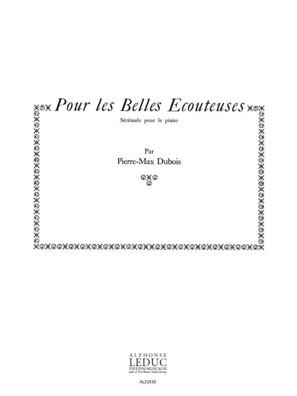 Pierre-Max Dubois: Pour les Belles Ecouteuses  Srnades: Piano: Score