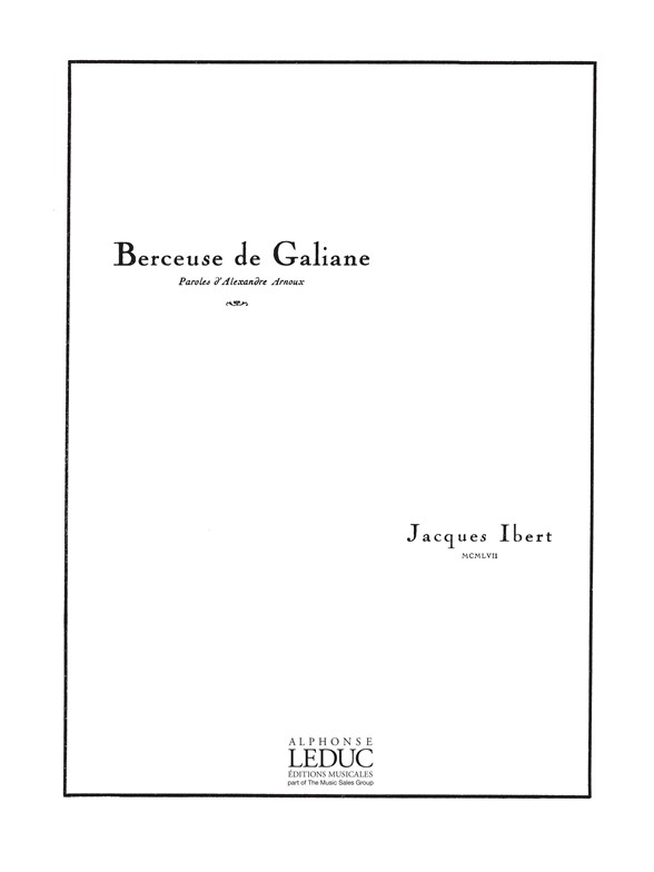 Jacques Ibert: Berceuse de Galiane: Voice: Score
