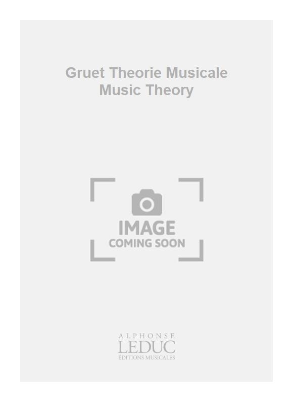 Gruet: Gruet Theorie Musicale Music Theory