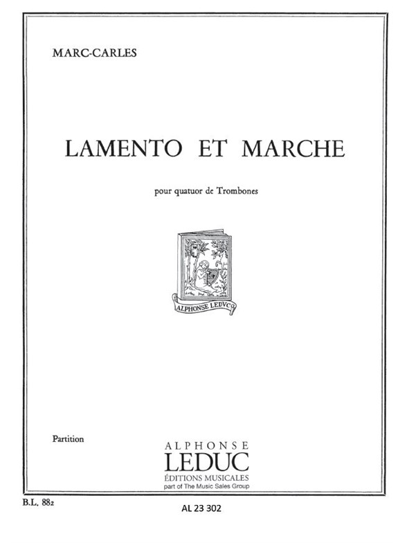 Marc Carles: Marc Carles: Lamento et Marche: Trombone Ensemble: Score