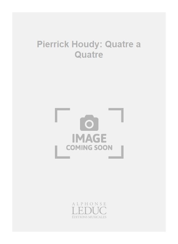 Pierick Houdy: Pierrick Houdy: Quatre a Quatre