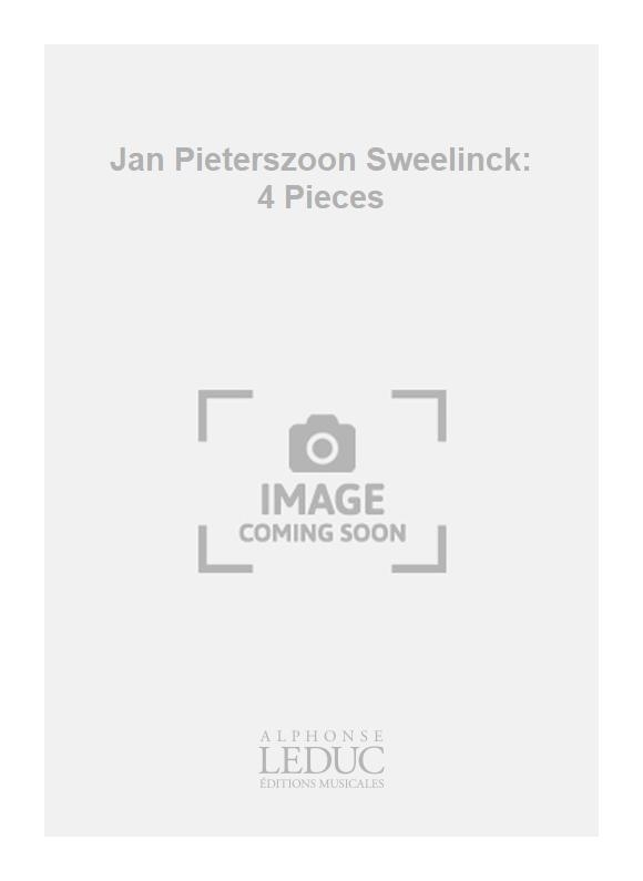 Jan Pieterszoon Sweelinck: Jan Pieterszoon Sweelinck: 4 Pieces
