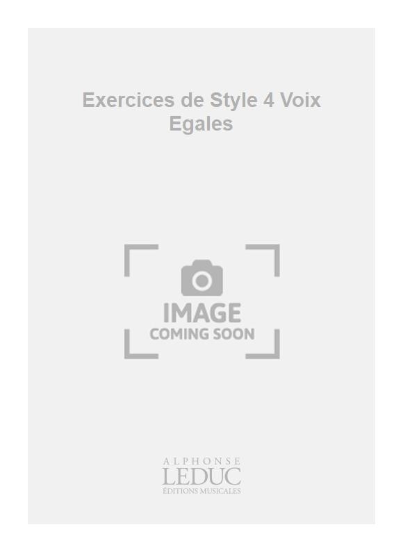 Jacques Chailley: Exercices de Style 4 Voix Egales