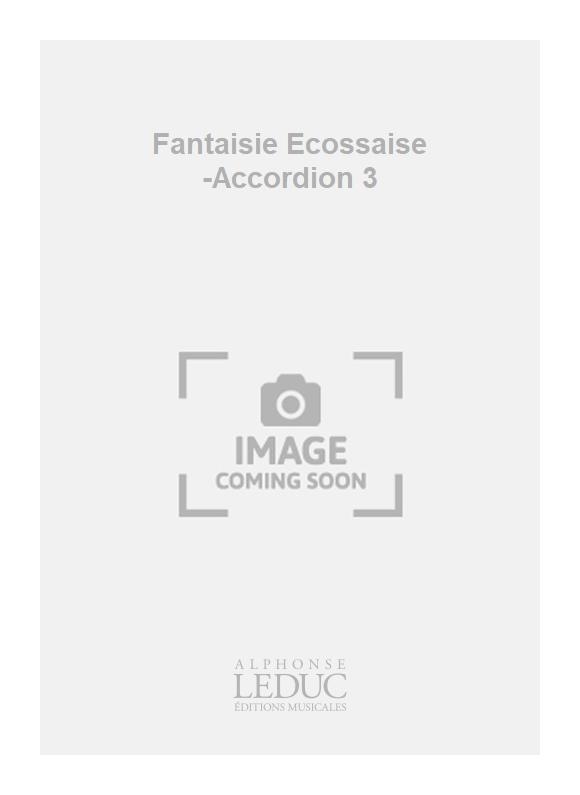 Hector Rawson Max Francy: Fantaisie Ecossaise -Accordion 3: Accordion Ensemble