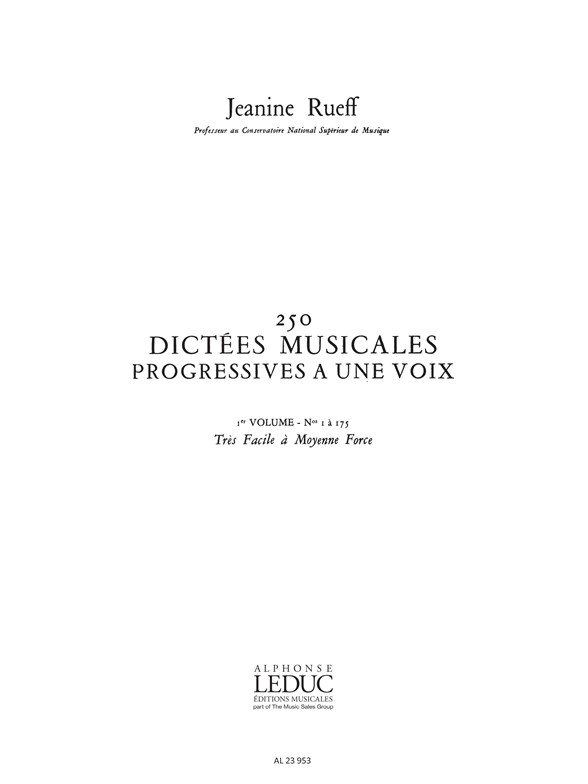 Jeanine Rueff: 250 Dictées Musicales Progressives à une Voix 1: Instrumental