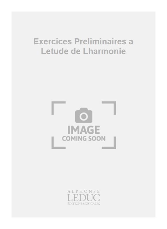 Roger Boutry: Exercices Preliminaires a Letude de Lharmonie