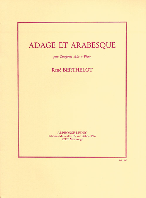 René Berthelot: Adage and Arabesque (Alto Saxophone and Piano): Alto Saxophone: