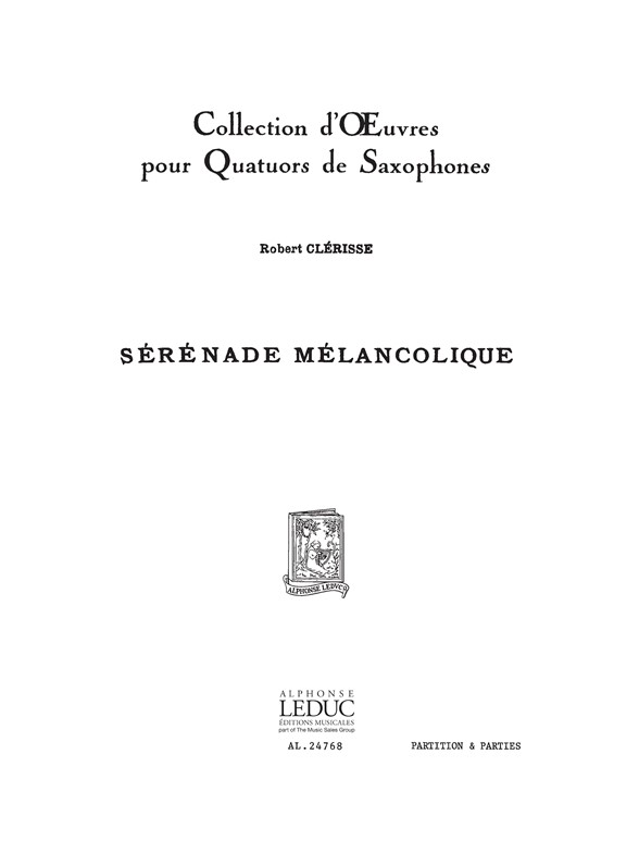 Robert Clerisse: Serenade Melancolique: Saxophone Ensemble: Score