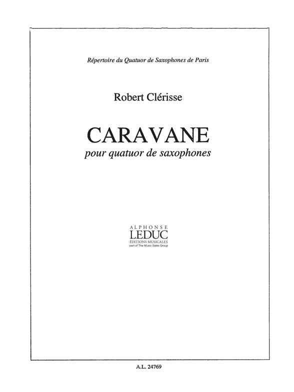 Robert Clerisse: Caravane: Saxophone Ensemble: Score and Parts