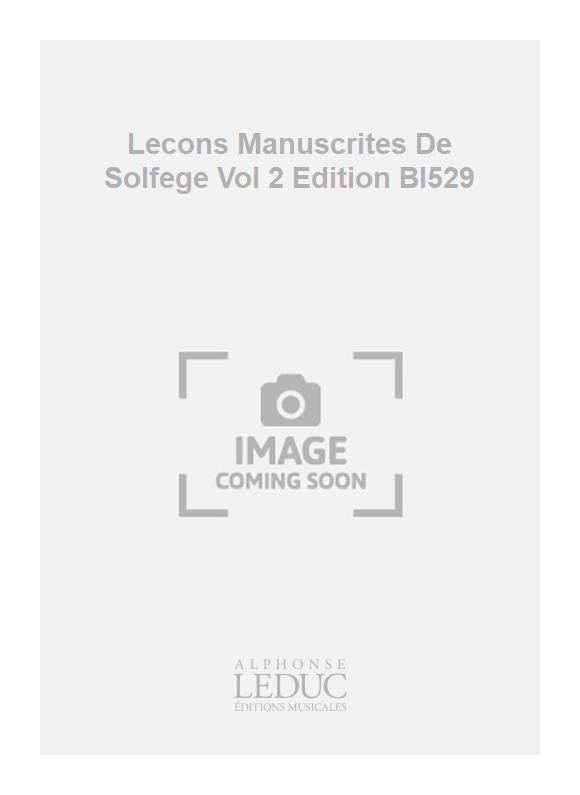 Henri Büsser: Lecons Manuscrites De Solfege Vol 2 Edition Bl529: Solfege