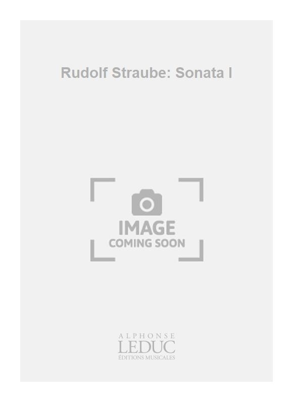 Rudolf Straube: Rudolf Straube: Sonata I