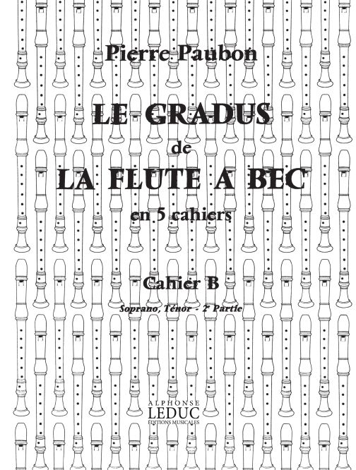 Pierre Paubon: Le Gradus de la Flte a Bec Vol.B