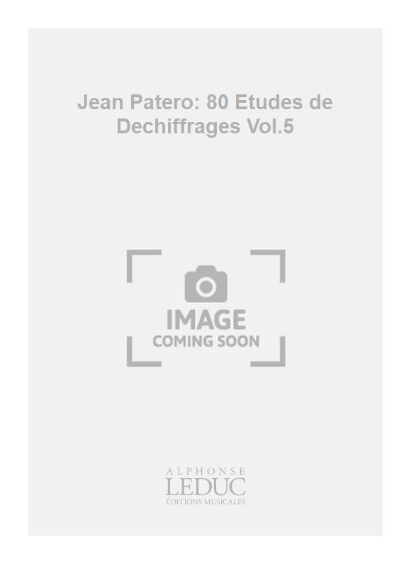 Jean Patero: Jean Patero: 80 Etudes de Dechiffrages Vol.5