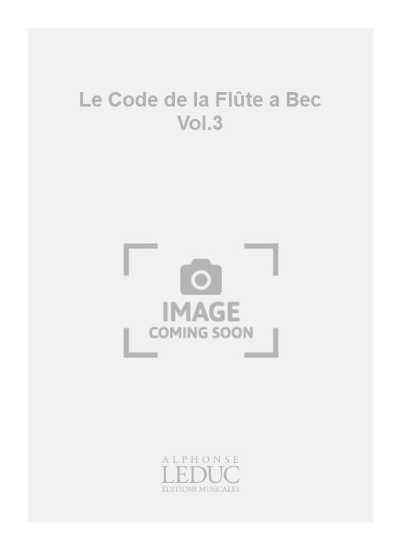 Jean-Claude Barbez: Le Code de la Flte a Bec Vol.3