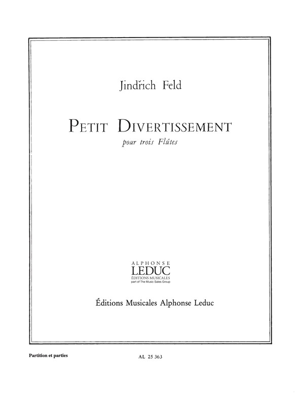 Jindrich Feld: Jindrich Feld: Petit Divertissement: Flute Ensemble: Score and