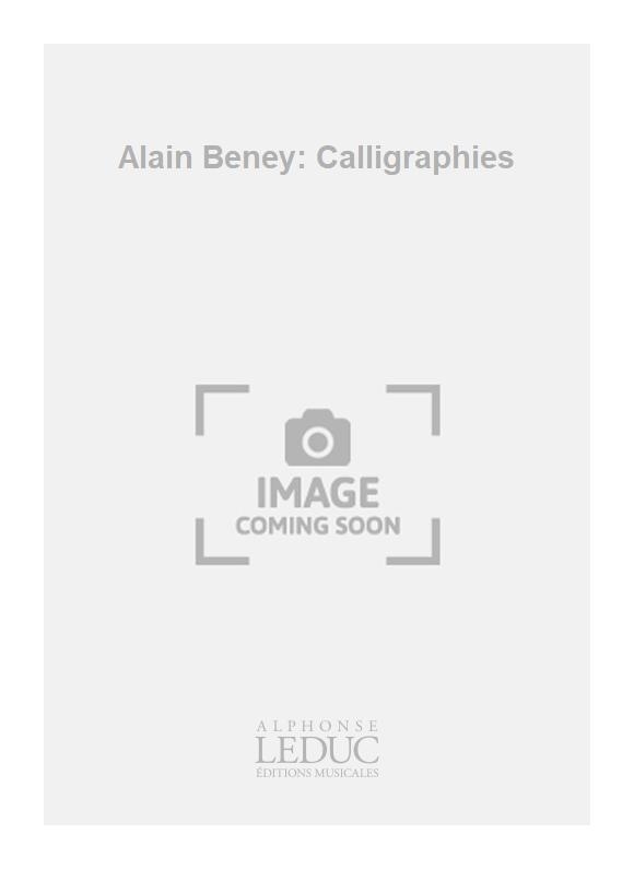 A. Beney: Alain Beney: Calligraphies