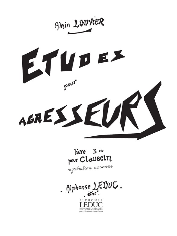 Louvier: Etudes pour Agresseurs Vol.3 bis: Harpsichord: Score