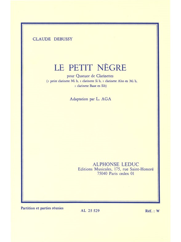 Claude Debussy: Le Petit Ngre: Clarinet Ensemble: Score and Parts