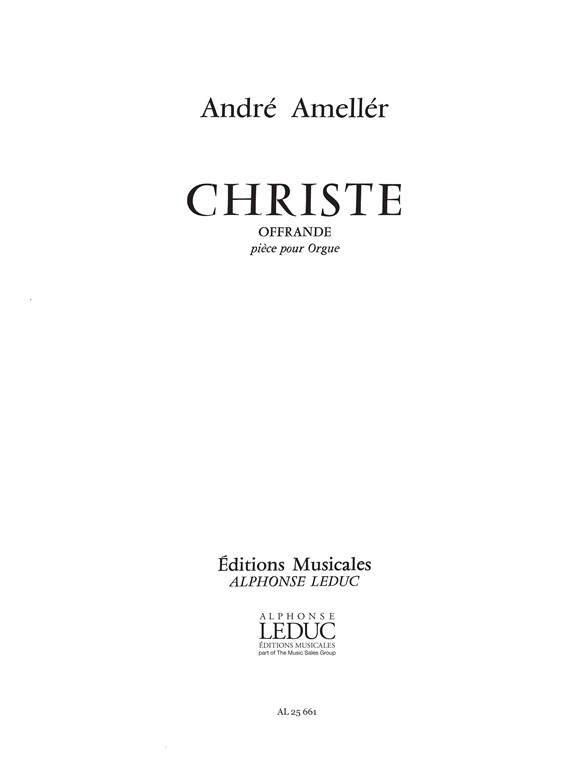 Andr Ameller: Christe-Offrande Op.248: Organ: Score