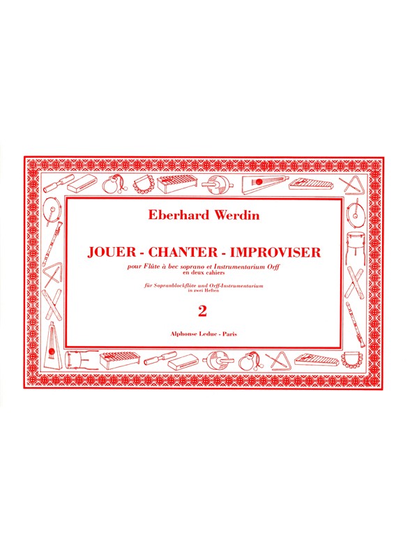 Eberhard Werdin: Jouer Chanter Improviser Vol 2: Recorder: Instrumental Work