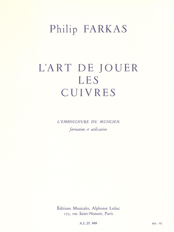Philip Farkas: Philip Farkas: L'Art de jouer les cuivres: French Horn: