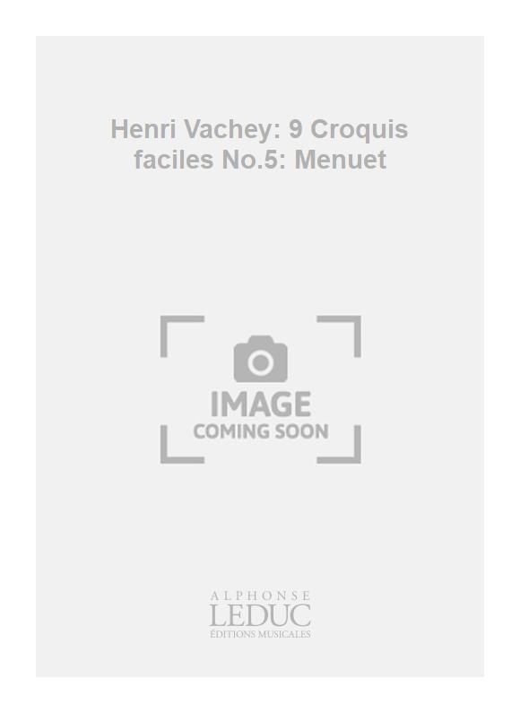 Henri Vachey: Henri Vachey: 9 Croquis faciles No.5: Menuet