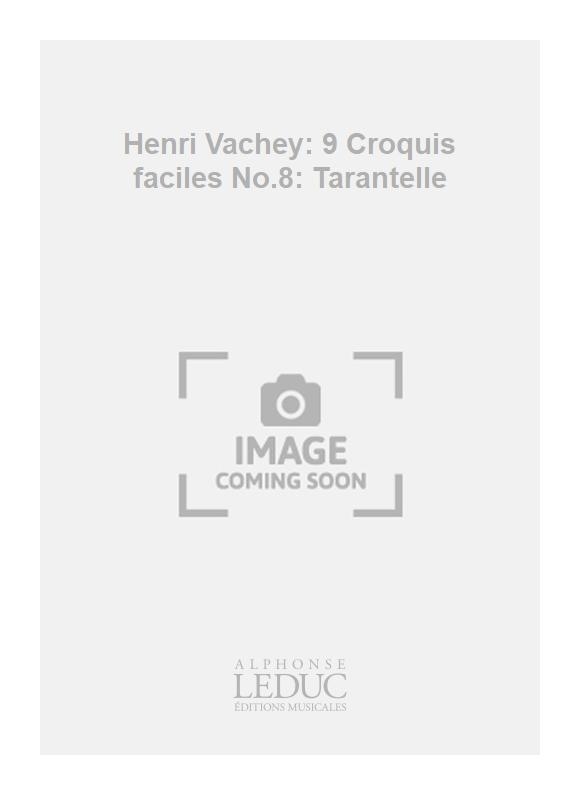 Henri Vachey: Henri Vachey: 9 Croquis faciles No.8: Tarantelle