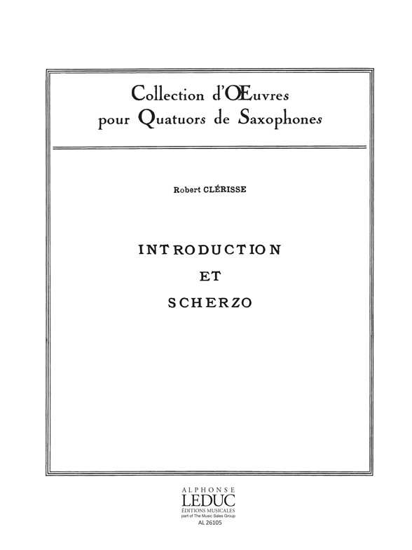 Robert Clerisse: Robert Clerisse: Introduction et Scherzo: Saxophone Ensemble: