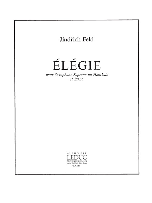 Jindrich Feld: Jindrich Feld: Elegie: Soprano Saxophone: Score