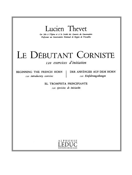 Lucien Thvet: Le Debutant Corniste  120 Exercices dInitiation