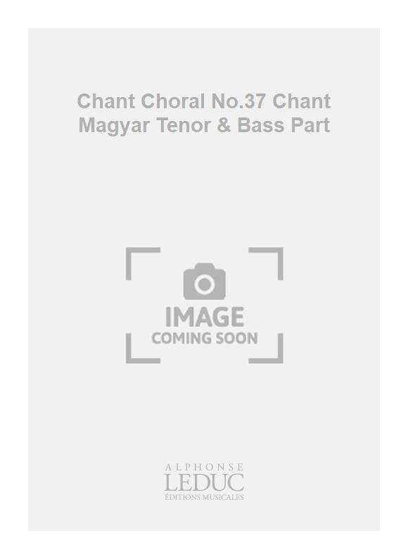 Johannes Brahms: Chant Choral No.37 Chant Magyar Tenor & Bass Part