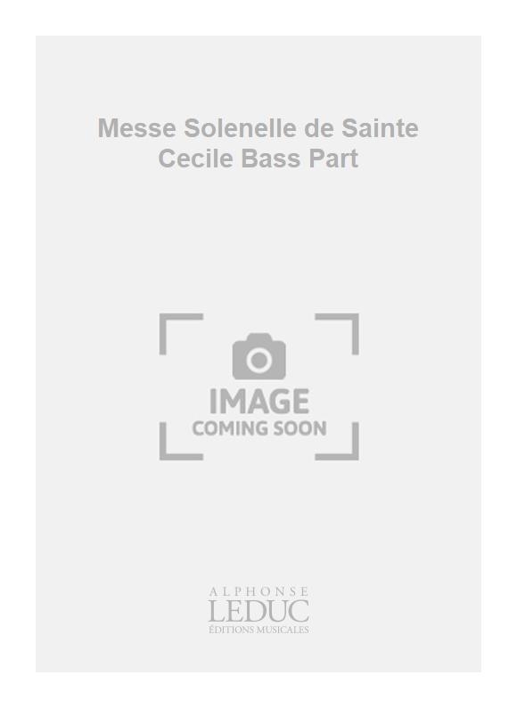 Charles Gounod: Messe Solenelle de Sainte Cecile Bass Part
