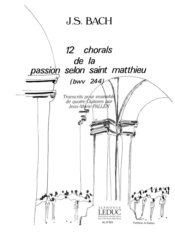 Johann Sebastian Bach: 12 Chorals from the Saint Matthew Passion: Guitar