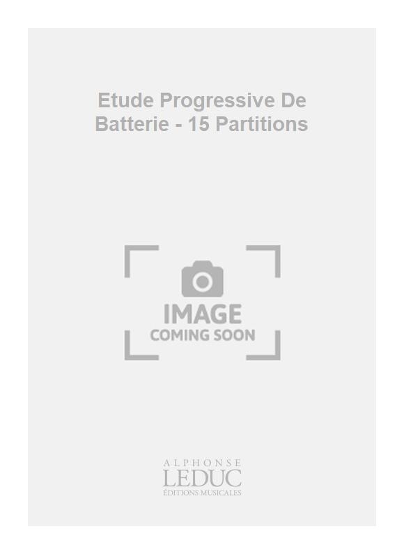 Jean-Marc Lajudie: Etude Progressive De Batterie - 15 Partitions