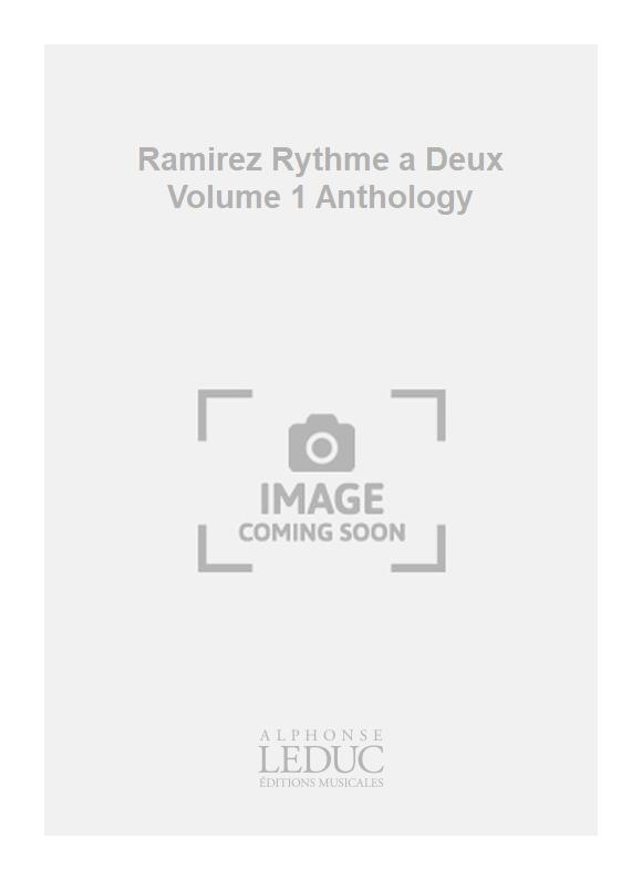 Ramirez: Ramirez Rythme a Deux Volume 1 Anthology