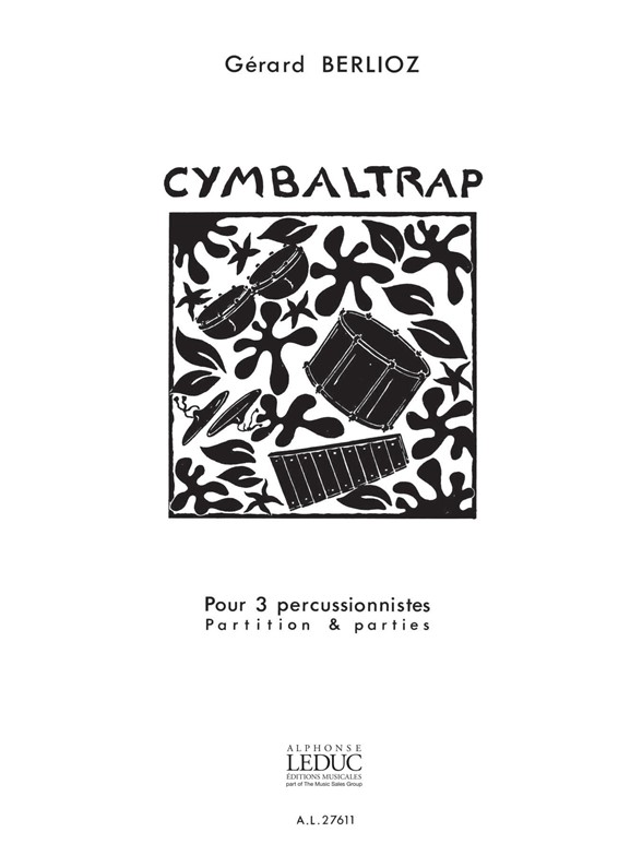 Grard Berlioz: Gerard Berlioz: Cymbaltrap: Percussion: Score and Parts