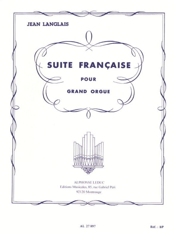 Jean Langlais: Suite Francaise: Organ: Instrumental Work