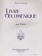 Jean Langlais: Livre Oecumenique: Organ: Instrumental Work