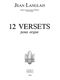Jean Langlais: 12 Versets: Organ: Score