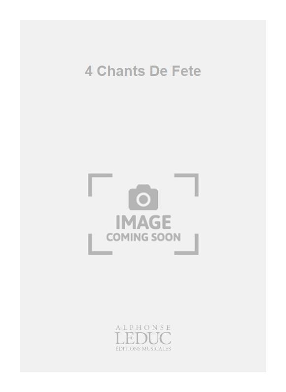 Marcel Tournier: 4 Chants De Fete