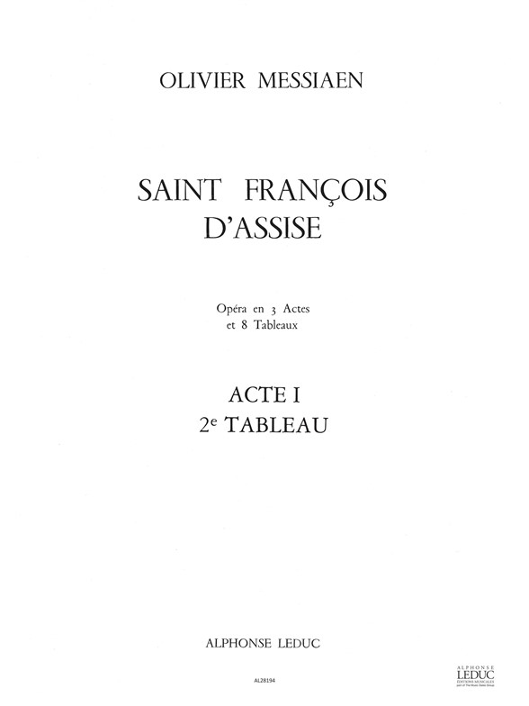 Olivier Messiaen: Saint Francois d'Assise - Act I  2. Les Laudes: Opera: Score