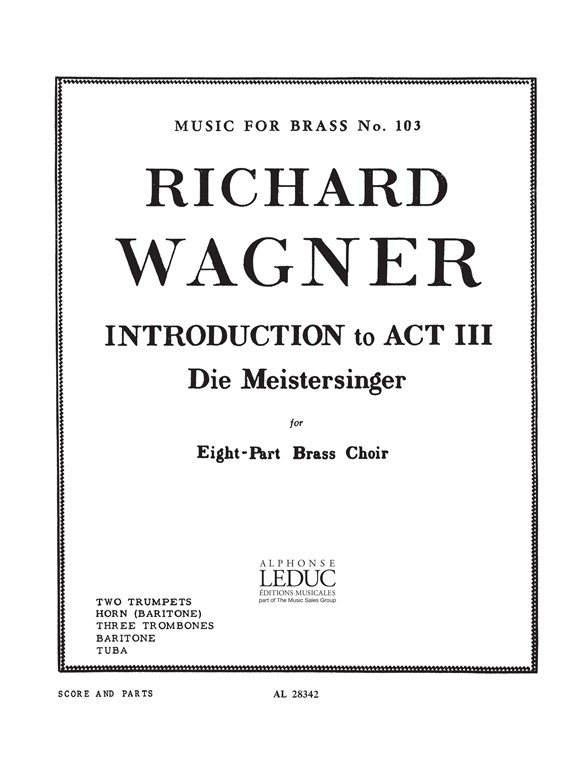 Richard Wagner: Introduction To Act 3 from 'Die Meistersinger': Brass Ensemble: