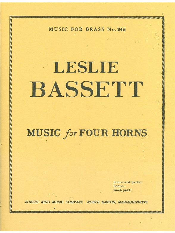 L. Bassett: Music For Four Horns: Horn Ensemble: Score and Parts