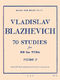 Vladislav Blazhevich: 70 Studies for Bb Flat Tuba BC Vol. 2: Tuba: Study