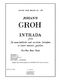 Johann Groh: Johann Groh: Intrada: Brass Ensemble: Score and Parts