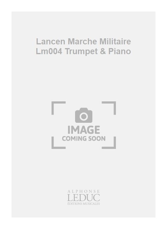 Serge Lancen: Lancen Marche Militaire Lm004 Trumpet & Piano